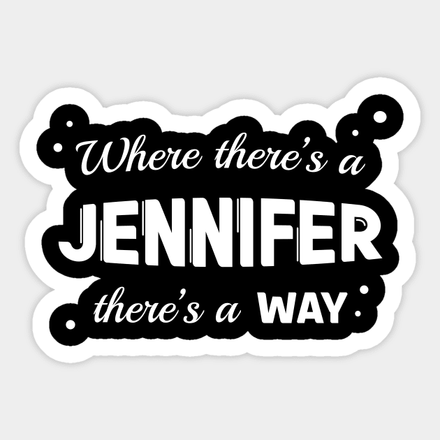 Jennifer Name Saying Design For Proud Jennifers Sticker by c1337s